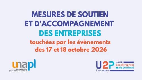 Dispositifs d’accompagnement des entreprises touchées par les évènements des 17 et 18 octobre 2026