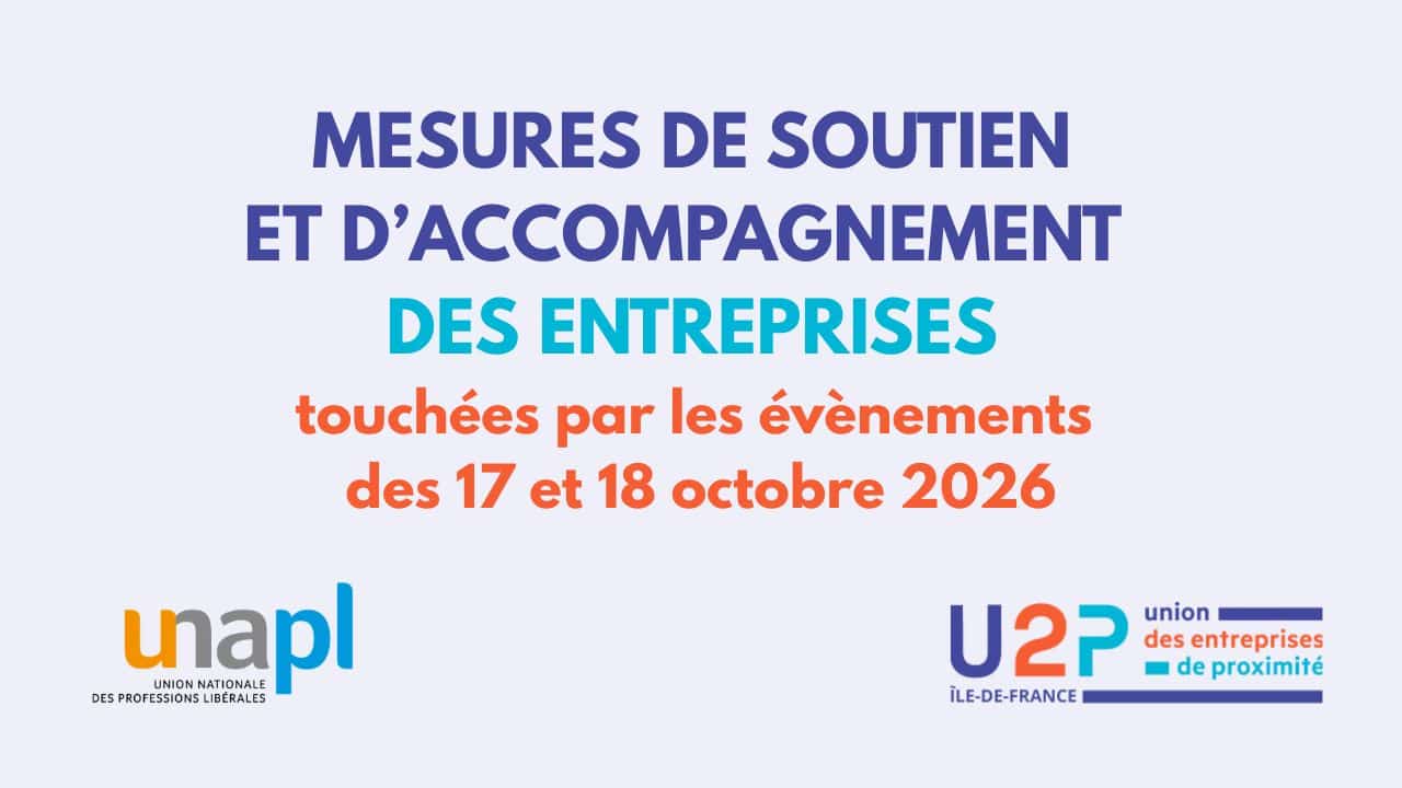 Dispositifs d’accompagnement des entreprises touchées par les évènements des 17 et 18 octobre 2026